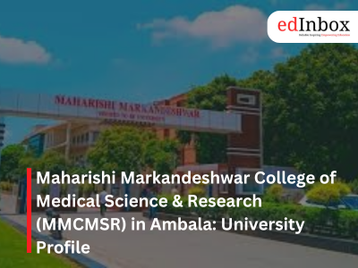 Maharishi Markandeshwar College of Medical Science & Research (MMCMSR) in Ambala: University Profile