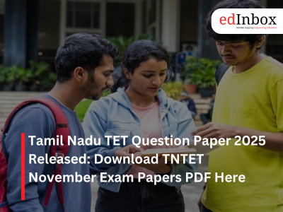 Tamil Nadu TET Question Paper 2025 Released: Download TNTET November Exam Papers PDF Here