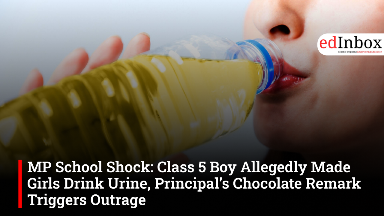 MP School Shock: Class 5 Boy Allegedly Made Girls Drink Urine, Principal’s Chocolate Remark Triggers Outrage