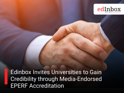 Edinbox Invites Universities to Gain Credibility through Media-Endorsed EPERF Accreditation