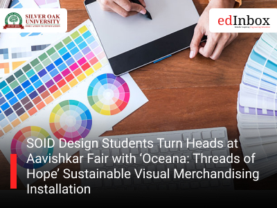 SOID Design Students Turn Heads at Aavishkar Fair with ‘Oceana: Threads of Hope’ Sustainable Visual Merchandising Installation
