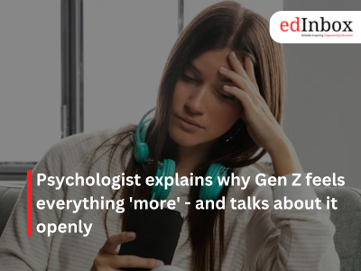 Psychologist explains why Gen Z feels everything 'more' - and talks about it openly