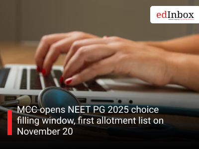 MCC opens NEET PG 2025 choice filling window, first allotment list on November 20