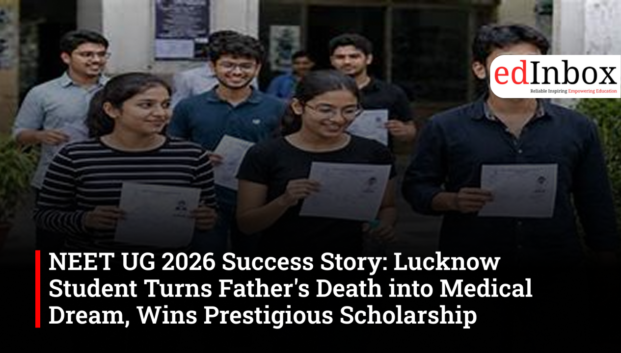 NEET UG 2026 success story: Lucknow student overcomes father's death to earn MBBS scholarship