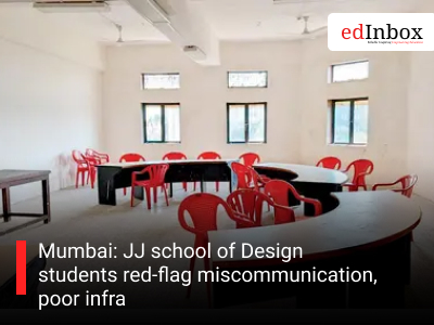 Mumbai: JJ school of Design students red-flag miscommunication, poor infra