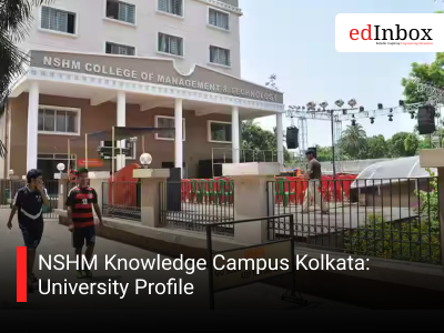 NSHM Knowledge Campus Kolkata: University Profile