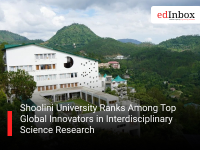 Shoolini University Ranks Among Top Global Innovators in Interdisciplinary Science Research