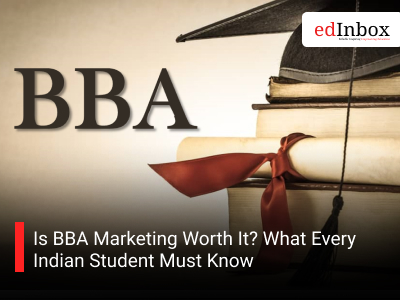 Is BBA Marketing Worth It? What Every Indian Student Must Know