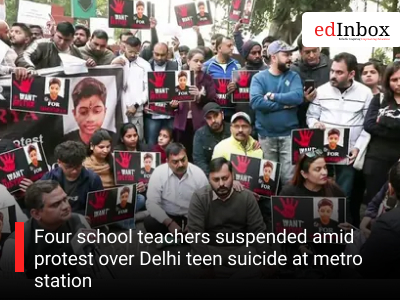 Four school teachers suspended amid protest over Delhi teen suicide at metro station