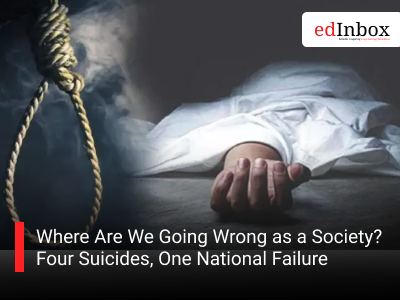 Where Are We Going Wrong as a Society? Four Suicides, One National Failure