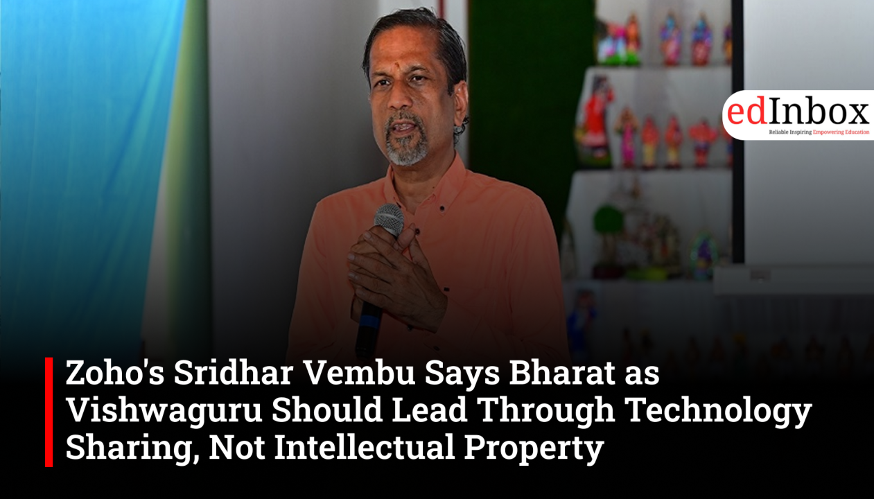 Zoho's Sridhar Vembu says Bharat as Vishwaguru should lead through technology sharing, not IP control