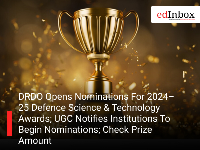 DRDO Opens Nominations For 2024–25 Defence Science & Technology Awards; UGC Notifies Institutions To Begin Nominations; Check Prize Amount