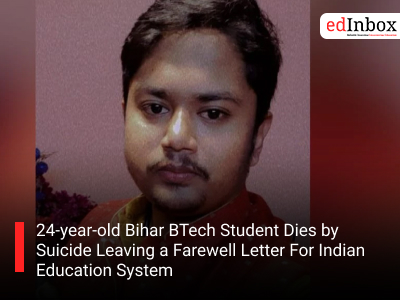 24-year-old Bihar BTech Student Dies by Suicide Leaving a Farewell Letter For Indian Education System