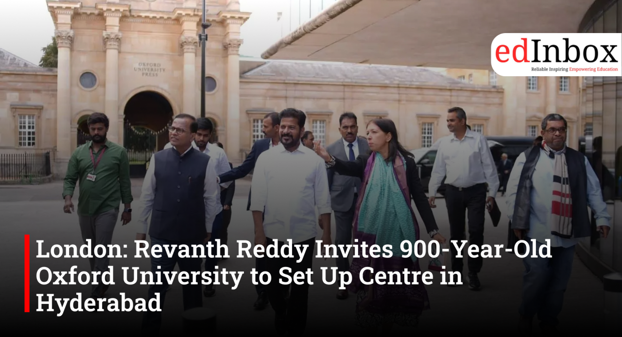 London: Revanth Reddy Invites 900-Year-Old Oxford University to Set Up Centre in Hyderabad