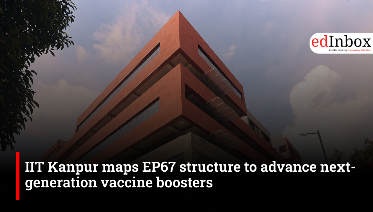  IIT Kanpur maps EP67 structure, paving way for next-generation vaccine boosters