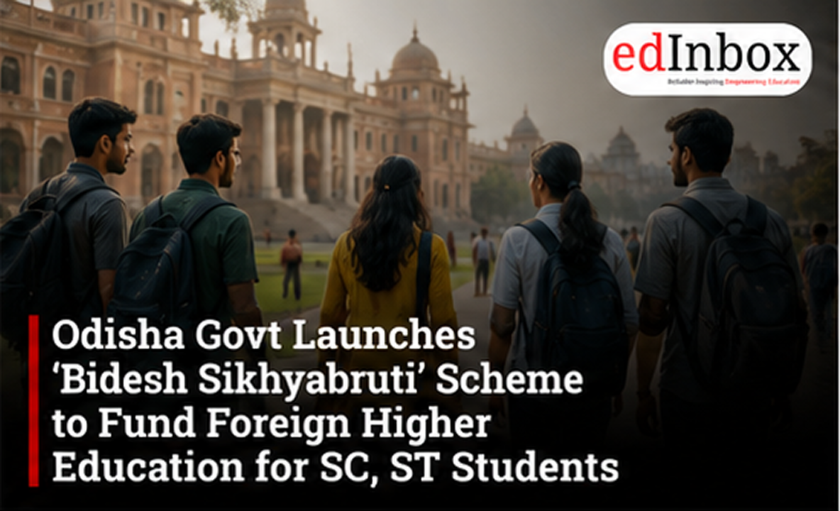 Odisha Govt Launches ‘Bidesh Sikhyabruti’ Scheme to Fund Foreign Higher Education for SC, ST Students