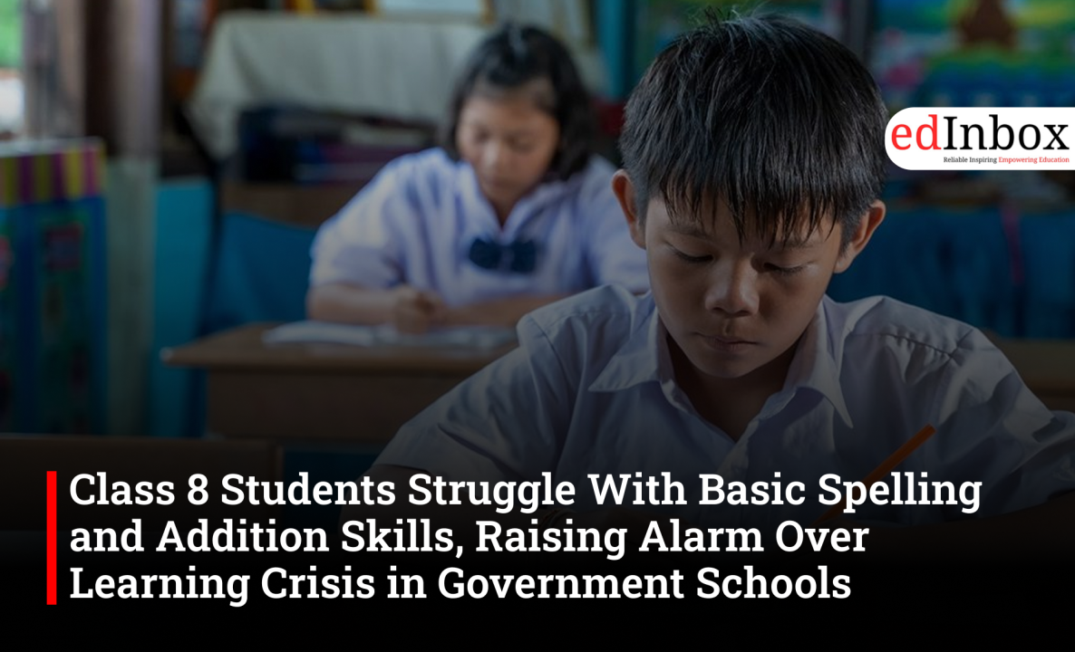 Class 8 Students Struggle With Basic Spelling and Addition Skills, Raising Alarm Over Learning Crisis in Government Schools