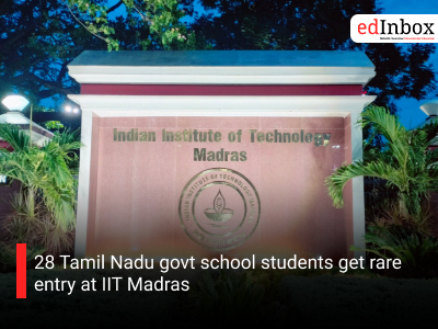 28 Tamil Nadu govt school students get rare entry at IIT Madras