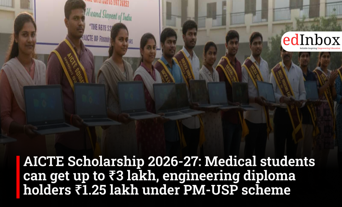 AICTE Scholarship 2026-27: Medical students can get up to ₹3 lakh, engineering diploma holders ₹1.25 lakh under PM-USP scheme