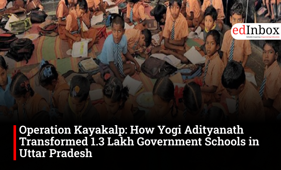 Operation Kayakalp: How Yogi Adityanath Transformed 1.3 Lakh Government Schools in Uttar Pradesh