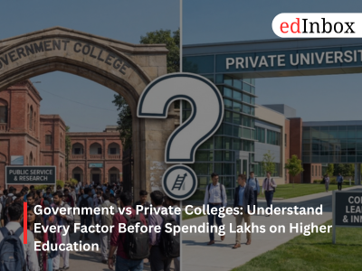 Government vs Private Colleges: Compare fees, placements, ROI, infrastructure and career prospects