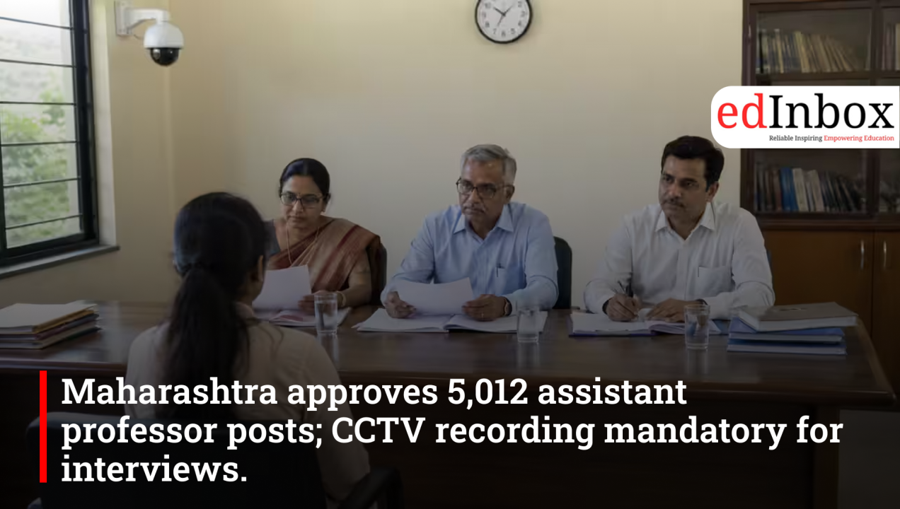 Maharashtra Approves Recruitment of 5,012 Assistant Professors; CCTV Recording Mandatory for Interviews