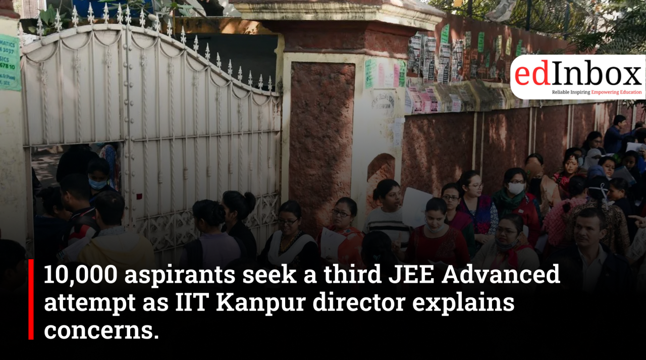 10,000 Aspirants Sign Petition Seeking Third JEE Advanced Attempt; What IIT Kanpur Director Said