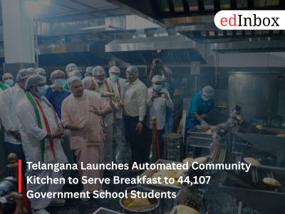 Telangana Launches Automated Community Kitchen to Serve Breakfast to 44,107 Government School Students