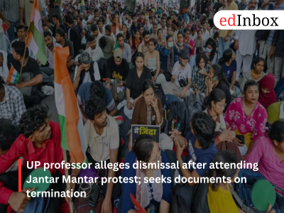 UP professor alleges dismissal after Jantar Mantar protest, seeks due process records from Bareilly college
