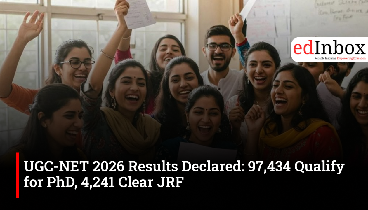 UGC-NET 2026 Results Declared: 97,434 Qualify for PhD, 4,241 Clear JRF