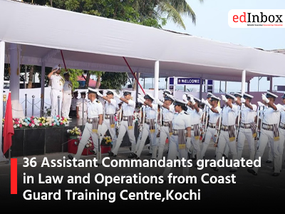 36 Assistant Commandants graduated in Law and Operations from Coast Guard Training Centre,Kochi