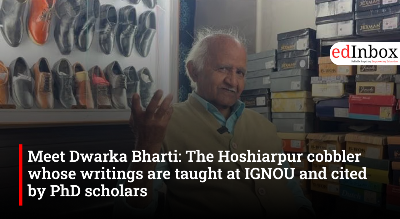 Meet Dwarka Bharti: The Hoshiarpur cobbler whose writings are taught at IGNOU and cited by PhD scholars