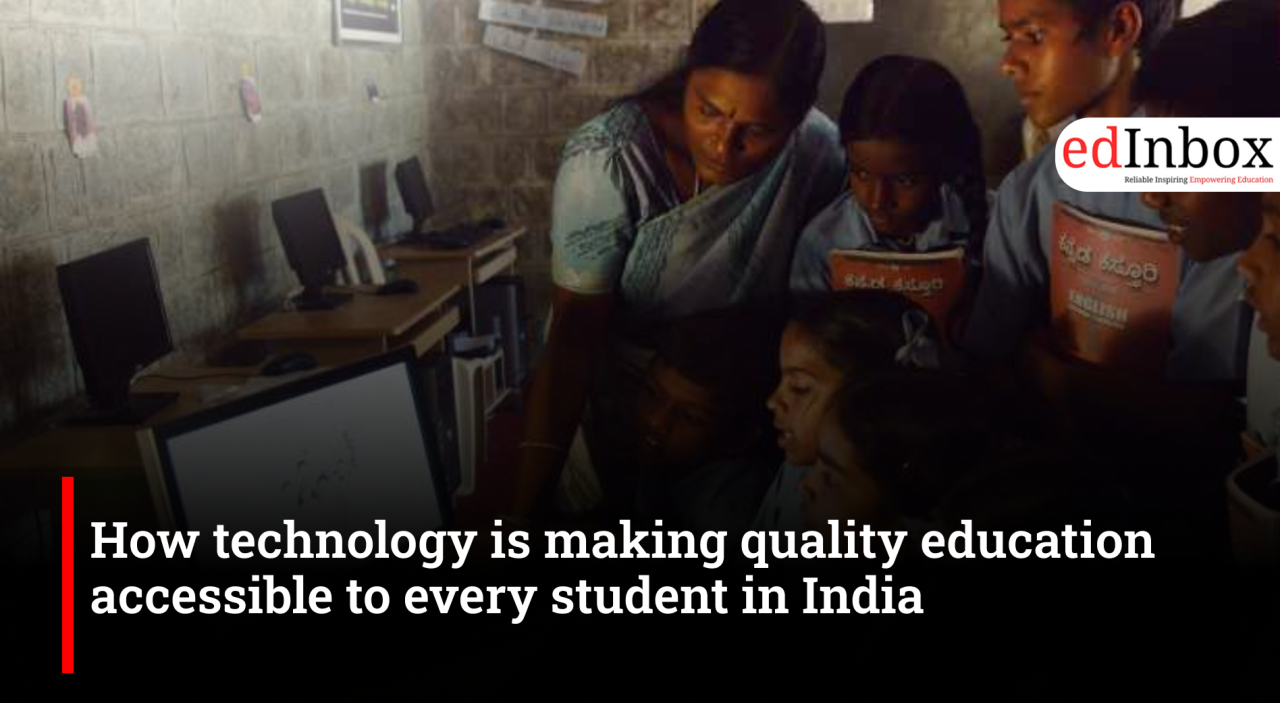How technology is making quality education accessible to every student in India