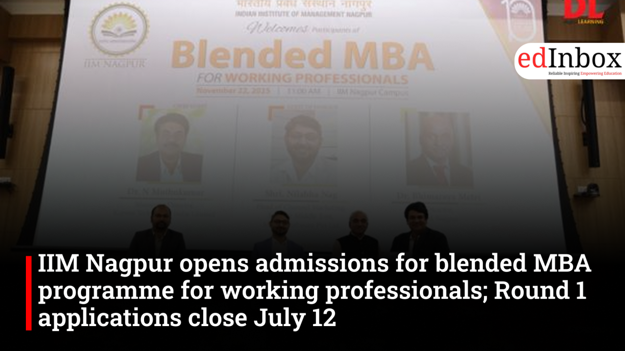 IIM Nagpur opens admissions for blended MBA program for working professionals; Round 1 application close July 12