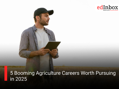 5 Booming Agriculture Careers Worth Pursuing in 2025
