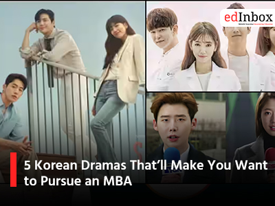 5 Korean Dramas That’ll Make You Want to Pursue an MBA