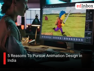 5 Reasons To Pursue Animation Design in India 