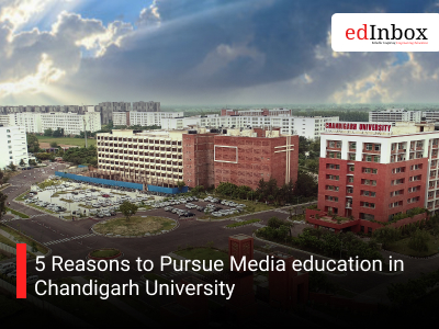 5 Reasons to Pursue Media education in Chandigarh University
