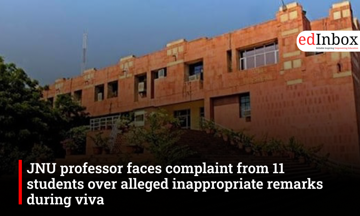JNU professor faces complaint from 11 students over alleged inappropriate remarks during viva