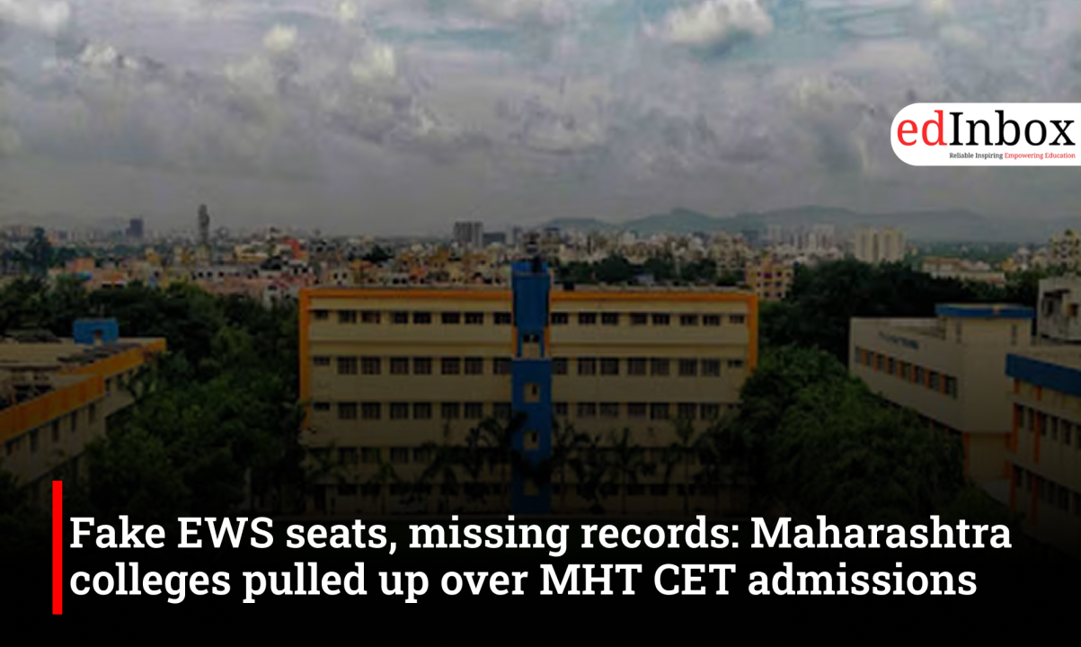 Fake EWS seats, missing records: Maharashtra colleges pulled up over MHT CET admissions