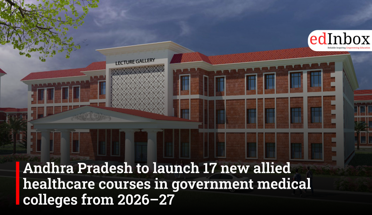 Andhra Pradesh to launch 17 new allied healthcare courses in government medical colleges from 2026–27