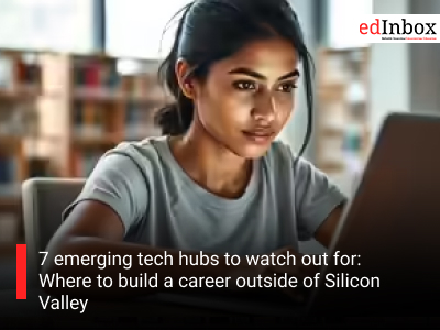 7 emerging tech hubs to watch out for: Where to build a career outside of Silicon Valley