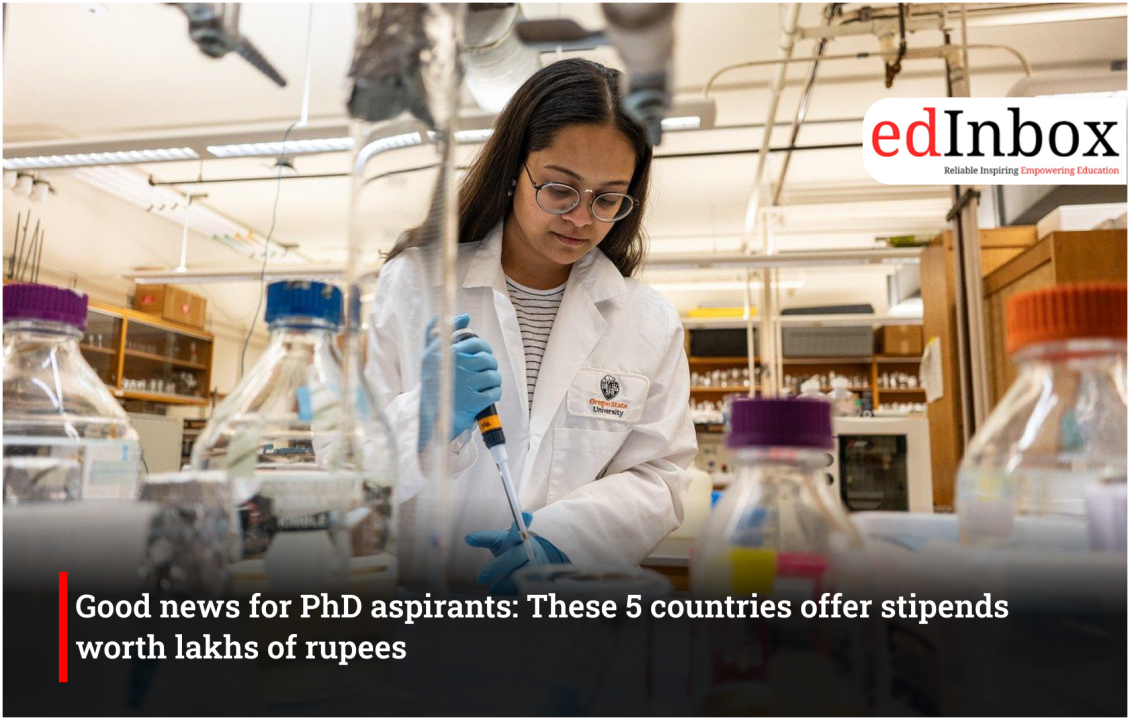 Good news for PhD aspirants: These 5 countries offer stipends worth lakhs of rupees
