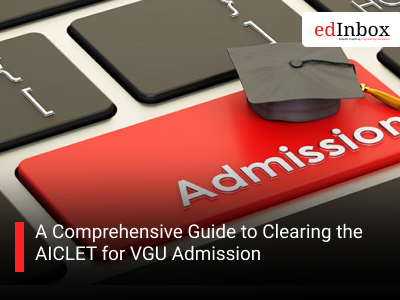 A Comprehensive Guide to Clearing the AICLET for VGU Admission
