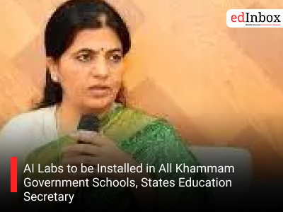 AI Labs to be Installed in All Khammam Government Schools, States Education Secretary