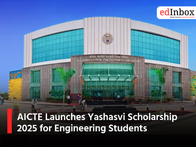 AICTE Launches Yashasvi Scholarship 2025 for Engineering Students