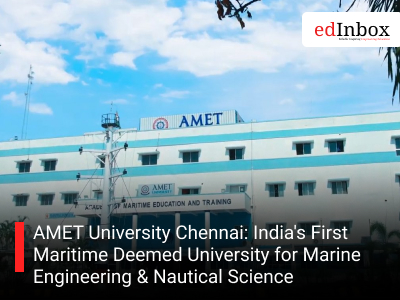 AMET University Chennai: India's First Maritime Deemed University for Marine Engineering & Nautical Science 