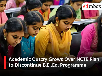 Academic Outcry Grows Over NCTE Plan to Discontinue B.El.Ed. Programme