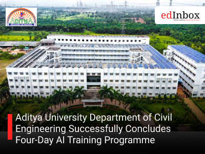 Aditya University Department of Civil Engineering Successfully Concludes Four-Day AI Training Programme