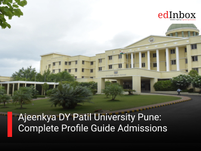 Ajeenkya DY Patil University Pune: Complete Profile Guide Admissions